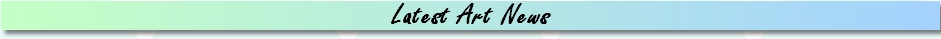 Latest art news